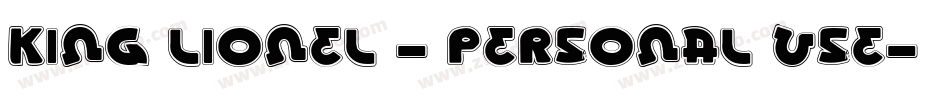 King Lionel - Personal Use字体转换
